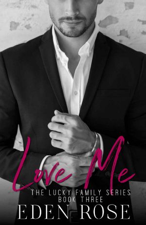 [The Lucky Family 03] • Love Me